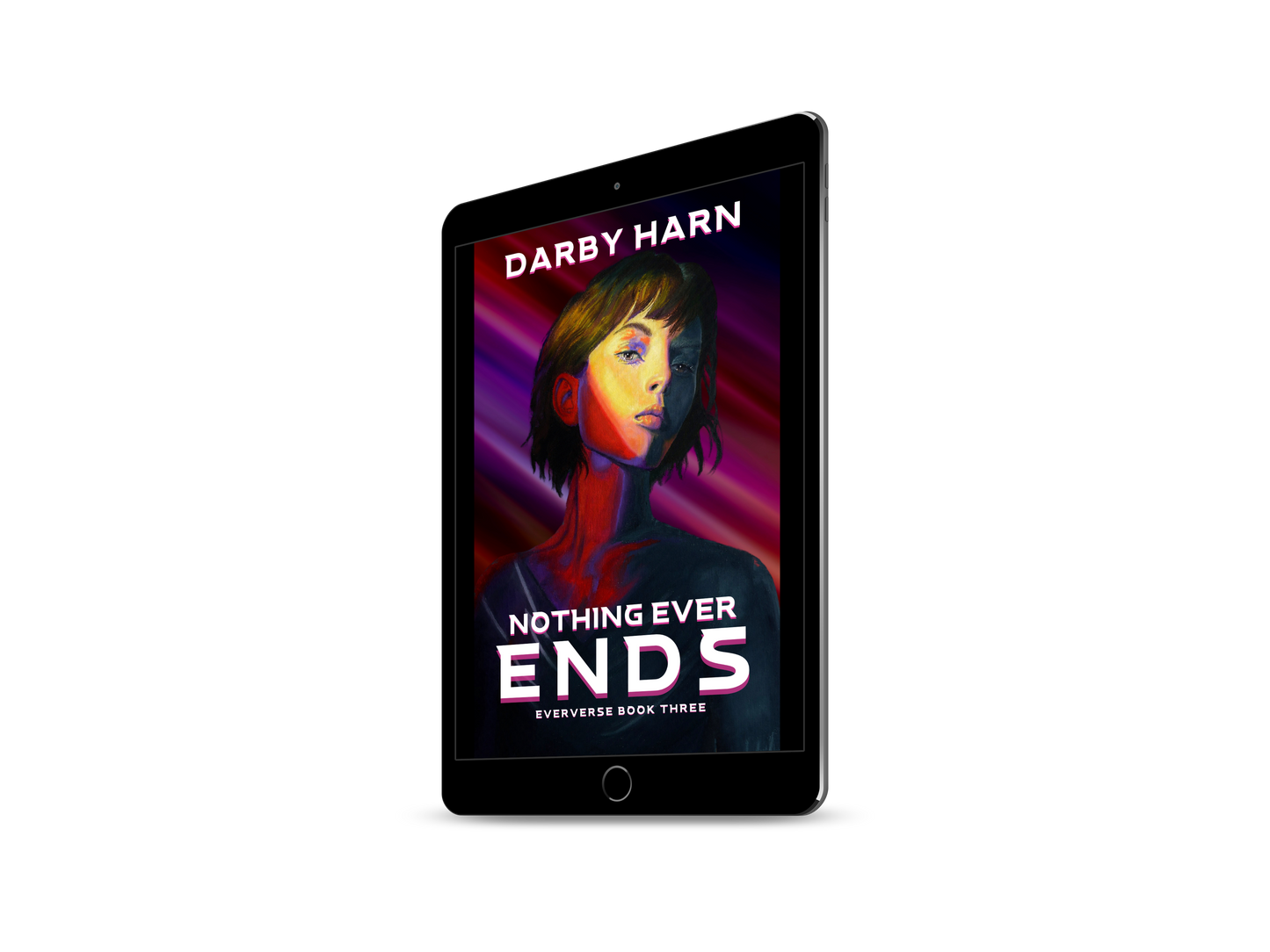 Nothing Ever Ends (Eververse Book 3) Ebook
