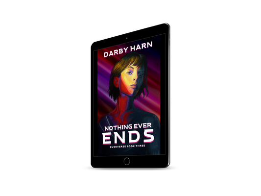 Nothing Ever Ends (Eververse Book 3) Ebook