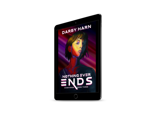 Nothing Ever Ends (Eververse Book 3) Ebook